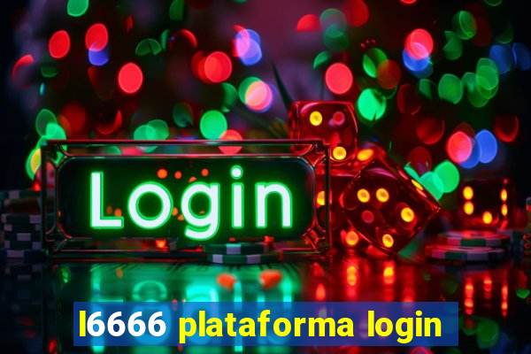 l6666 plataforma login