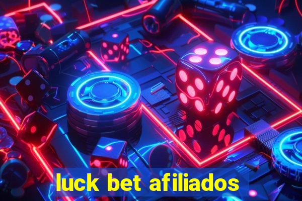 luck bet afiliados