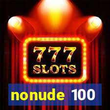 nonude 100