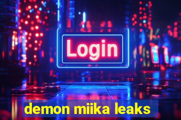 demon miika leaks