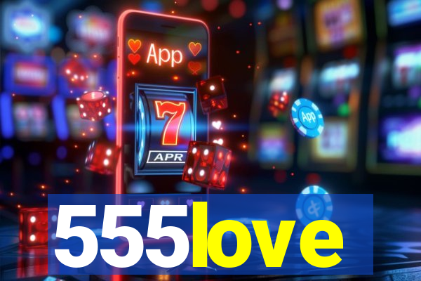 555love