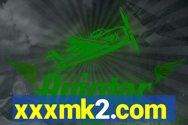 xxxmk2.com