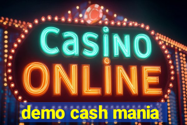 demo cash mania