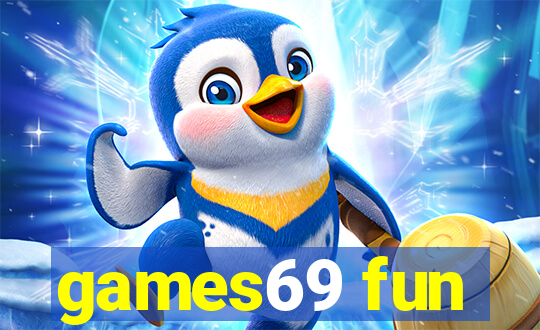 games69 fun