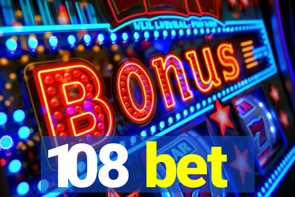 108 bet