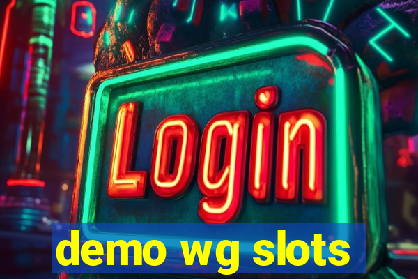 demo wg slots