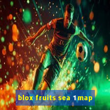 blox fruits sea 1 map