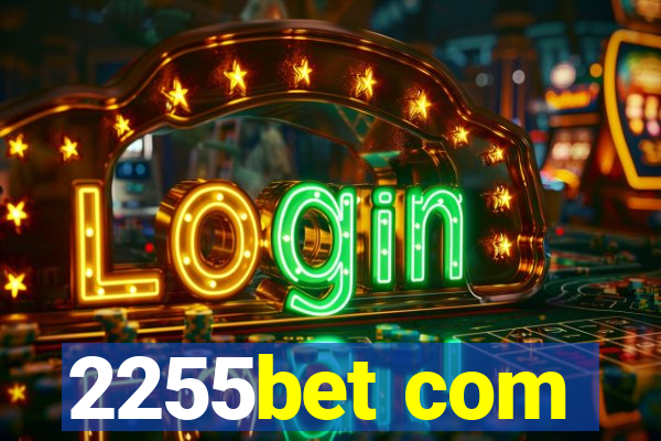 2255bet com