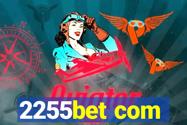 2255bet com