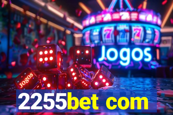 2255bet com