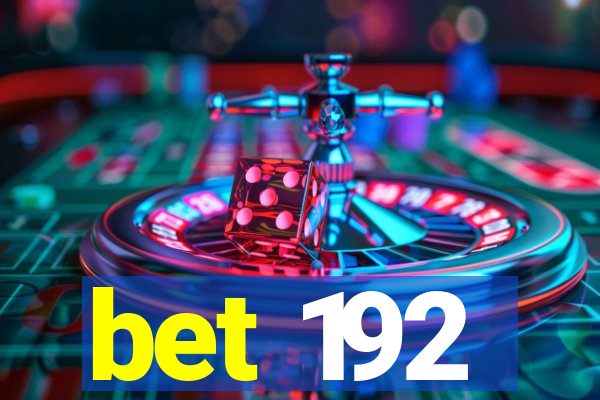 bet 192