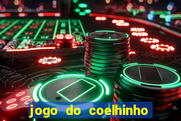 jogo do coelhinho de ganhar dinheiro