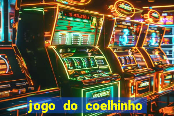 jogo do coelhinho de ganhar dinheiro