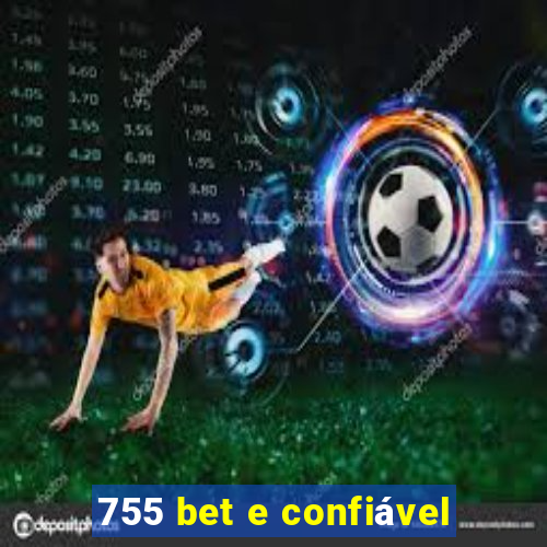 755 bet e confiável