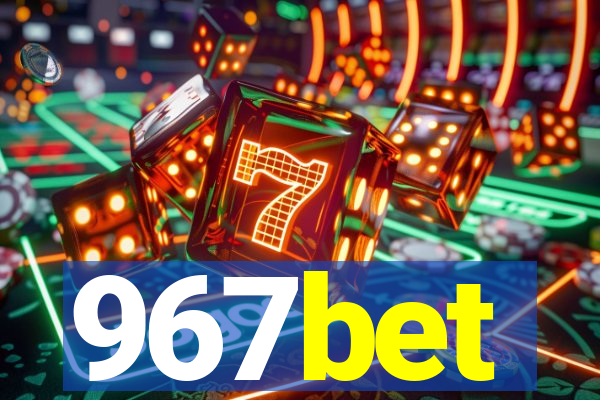 967bet