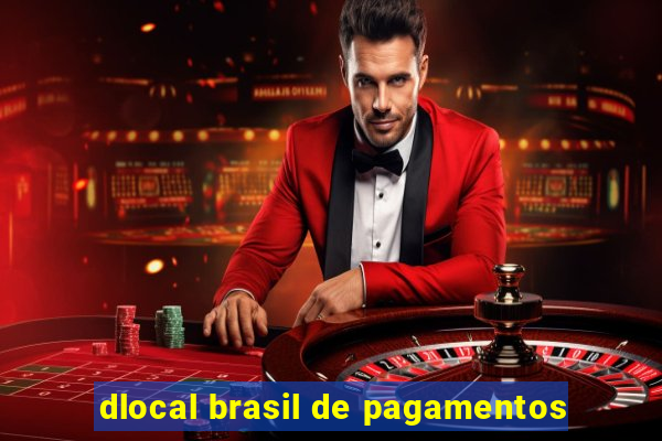 dlocal brasil de pagamentos