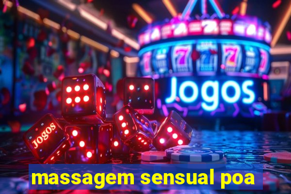 massagem sensual poa