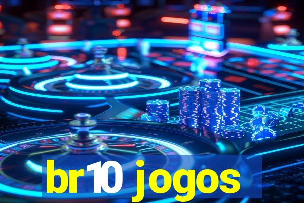 br10 jogos