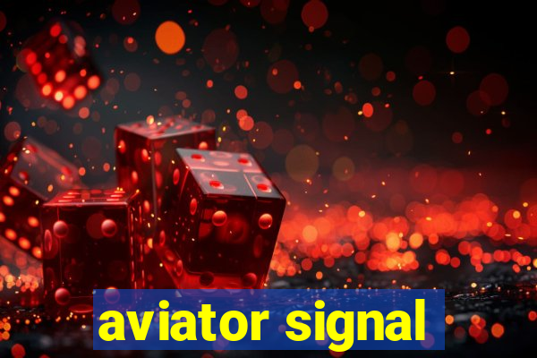 aviator signal