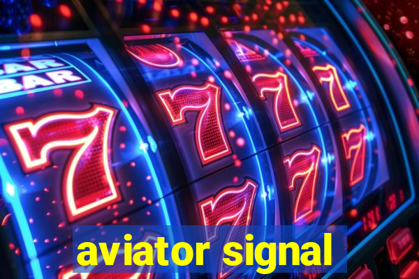 aviator signal