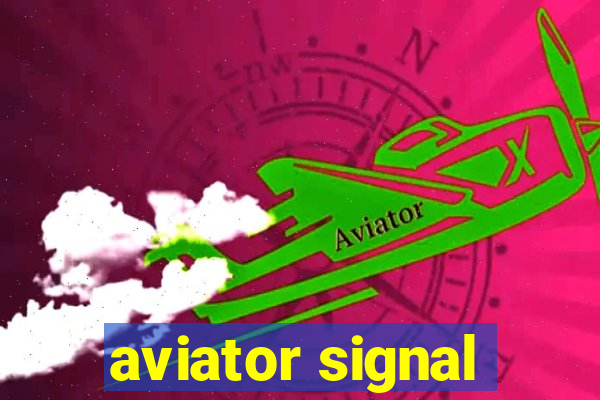 aviator signal