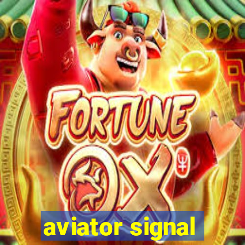 aviator signal