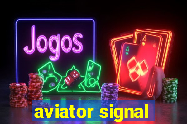 aviator signal