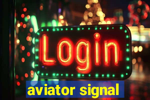 aviator signal