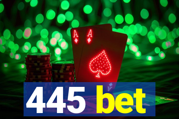 445 bet