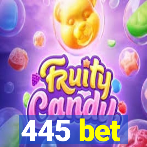 445 bet