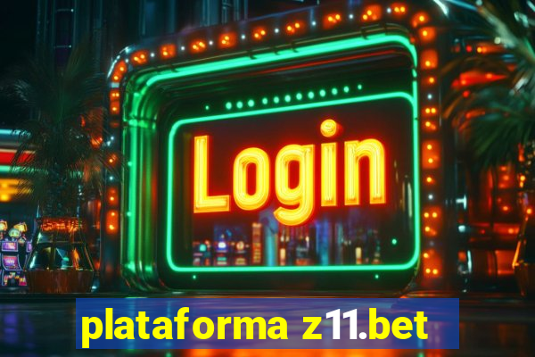 plataforma z11.bet