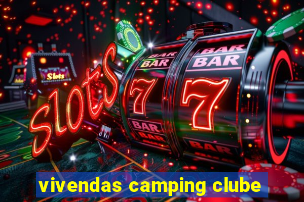 vivendas camping clube