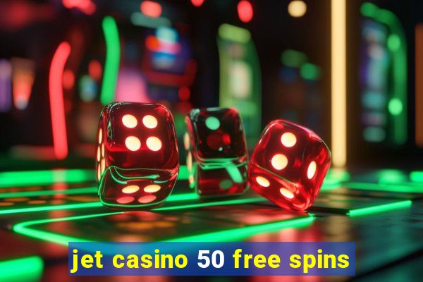 jet casino 50 free spins