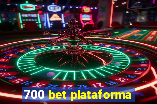 700 bet plataforma