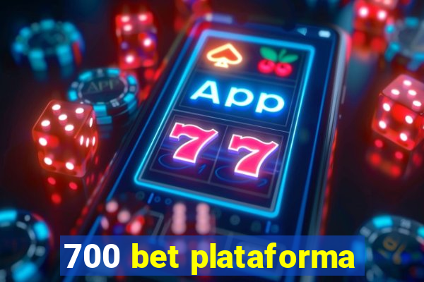 700 bet plataforma