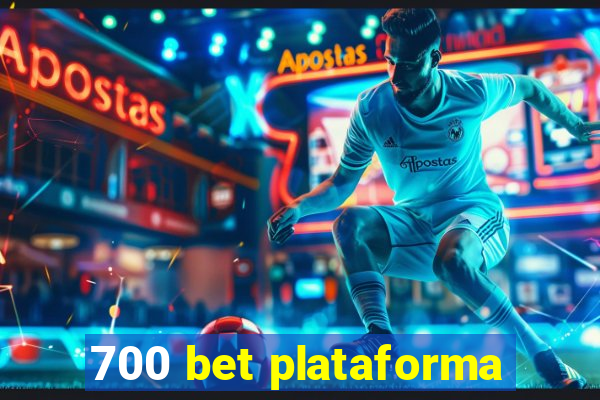 700 bet plataforma