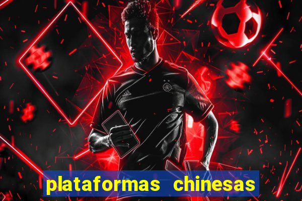 plataformas chinesas de apostas