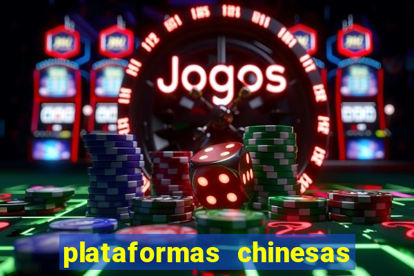 plataformas chinesas de apostas