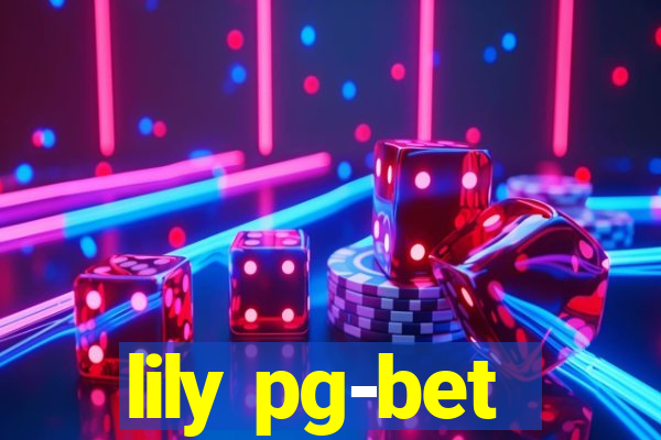 lily pg-bet