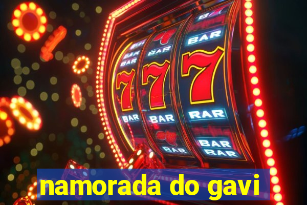 namorada do gavi