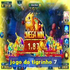 jogo do tigrinho 7