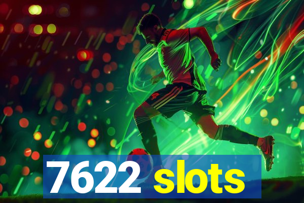 7622 slots