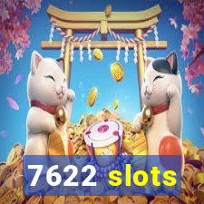 7622 slots