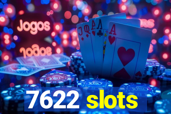 7622 slots