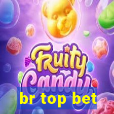 br top bet