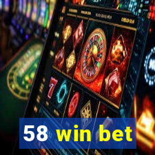 58 win bet