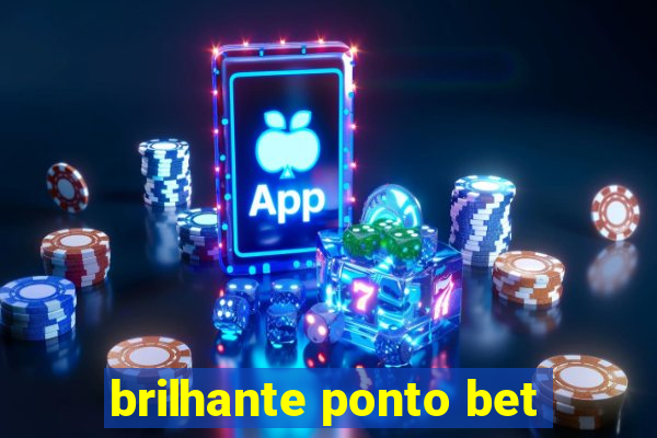 brilhante ponto bet