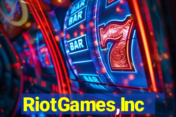 RiotGames,Inc