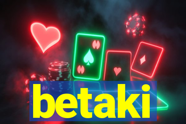 betaki