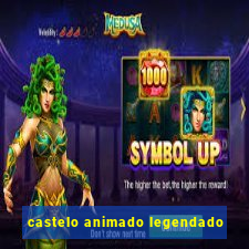 castelo animado legendado